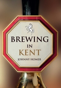 Abbildung von: Brewing in Kent - Amberley Publishing