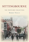 Cover: Sittingbourne The Postcard Collection - Amberley Publishing