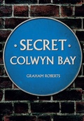 Cover: Secret Colwyn Bay - Amberley Publishing
