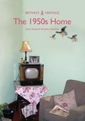 Cover: The 1950s Home - Amberley Publishing