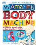Cover: My Amazing Body Machine - DK Children