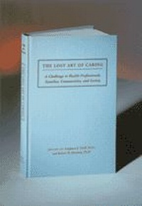 Abbildung von: The Lost Art of Caring - Johns Hopkins University Press
