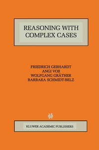 Enlarge image Cover: Reasoning with Complex Cases - Kluwer Academic Publishers