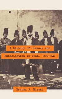 Abbildung von: A History of Slavery and Emancipation in Iran, 1800-1929 - University of Texas Press