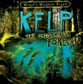 Cover: Kelp: The Underwater Forest! - Gareth Stevens Publishing
