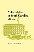 Cover: Mill and Town in South Carolina, 1880-1920 - Louisiana State University Press