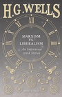 Cover: Marxism vs. Liberalism - An Interview - H. G. Wells Library