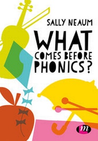 Enlarge image Cover: What comes before phonics? - Learning Matters Ltd