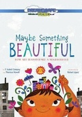 Cover: Maybe Something Beautiful - Dreamscape Media