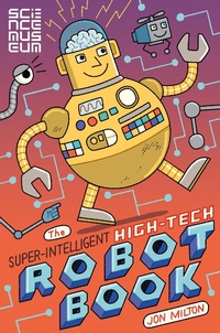 Enlarge image Cover: The Super-Intelligent, High-tech Robot Book - Macmillan Children's Books