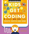 Cover: Kids Get Coding: Create, Watch and Send - Wayland