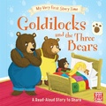 Cover: My Very First Story Time: Goldilocks and the Three Bears - Pat-a-Cake