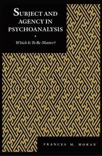 Enlarge image Cover: Subject and Agency in Psychoanalysis - New York University Press