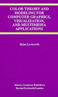 Cover: Color Theory and Modeling for Computer Graphics, Visualization, and Multimedia Applications - Springer