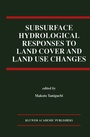 Cover: Subsurface Hydrological Responses to Land Cover and Land Use Changes - Springer