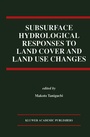 Cover: Subsurface Hydrological Responses to Land Cover and Land Use Changes - Springer