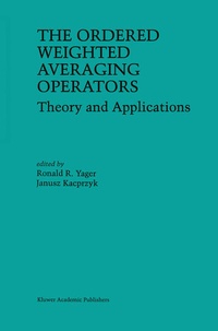 Enlarge image Cover: The Ordered Weighted Averaging Operators - Springer
