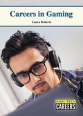 Cover: Careers in Gaming - Referencepoint Press