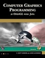 Cover: Computer Graphics Programming in OpenGL with Java - Mercury Learning & Information