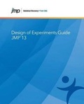 Cover: Jmp 13 Design of Experiments Guide - SAS Institute
