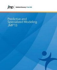 Enlarge image Cover: Jmp 13 Predictive and Specialized Modeling - SAS Institute