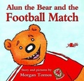 Cover: Alun the Bear and the Football Match - Y Lolfa