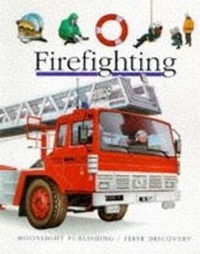 Enlarge image Cover: Firefighting - Moonlight Publishing Ltd