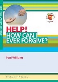 Enlarge image Cover: Help! How Can I Ever Forgive - Day One Publications