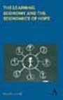 Cover: The Learning Economy and the Economics of Hope - Anthem Press