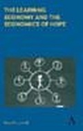 Cover: The Learning Economy and the Economics of Hope - Anthem Press