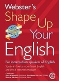 Cover: Webster's Shape Up Your English: For Intermediate Speakers of English, Speak and Write More Fluent English and Avoid Common Mistakes 2017 - Geddes & Grosset