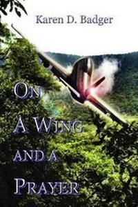 Enlarge image Cover: On a Wing And A Prayer - Badger Bliss Books