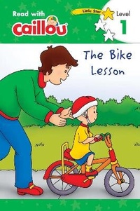 Enlarge image Cover: Caillou: The Bike Lesson - Read with Caillou, Level 1 - Caillou