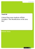 Cover: Critical Discourse Analysis of Wole Soyinka's "The Beatification of the Area Boy" - GRIN Verlag