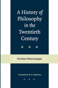 Cover: A History of Philosophy in the Twentieth Century - Johns Hopkins University Press