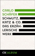 Cover: Schmutz, Katz und Co. Das erz&auml;hlerische Werk - CulturBooks Verlag