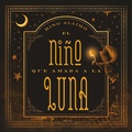 Cover: Nino Que Amaba a la Luna, El - Obelisco