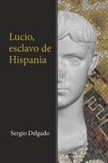 Cover: Lucio, Esclavo de Hispania - Me Gusta Escribir