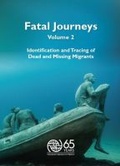 Cover: Fatal Journeys, Volume 2 - Intergovernmental Committee for Migration