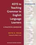Cover: Keys to Teaching Grammar to English Language Learners, Second Ed. - The University of Michigan Press