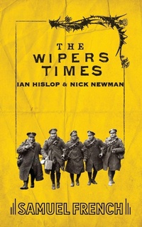 Enlarge image Cover: The Wipers Times - Samuel French Ltd