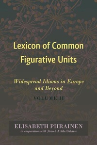 Enlarge image Cover: Lexicon of Common Figurative Units - Peter Lang Verlag