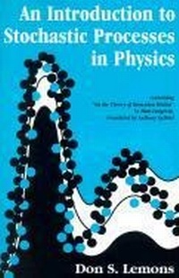 Enlarge image Cover: An Introduction to Stochastic Processes in Physics - Johns Hopkins University Press