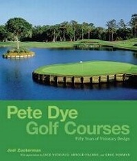 Abbildung von: Peter Dye Golf Courses: Fifty Years o - Harry N. Abrams, Inc.
