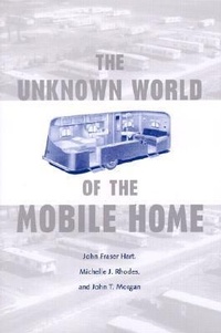 Enlarge image Cover: The Unknown World of the Mobile Home - Johns Hopkins University Press