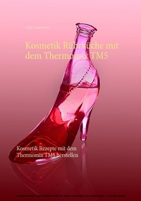 Abbildung von: Kosmetik Rührküche mit dem Thermomix TM5 - Books on Demand