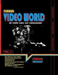 Abbildung von: Grindhouse Lounge: Video World Vol.1 - Ihr Filmführer durch den Videowahnsinn mit Retroreviews zu Nackt und Zerfleischt, C2 - Killerinsect, Die Klasse von 1999, Kinder des Zorns 2, Creatures from the Abyss, Carnosaurus, Sneak Eater und mehr! - BoD - Books on Demand