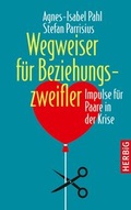 Cover: Wegweiser f&uuml;r Beziehungszweifler - F. A. Herbig Verlagsbuchhandlung GmbH