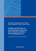 Cover: Modelle und Methoden zur Entscheidungsunterst&uuml;tzung f&uuml;r betriebswirtschaftliche Wertsch&ouml;pfungsprozesse - Kovac, Dr. Verlag