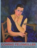Cover: Conrad Felixm&uuml;ller: Kunst ist eine historische Angelegenheit - Verlag Kettler